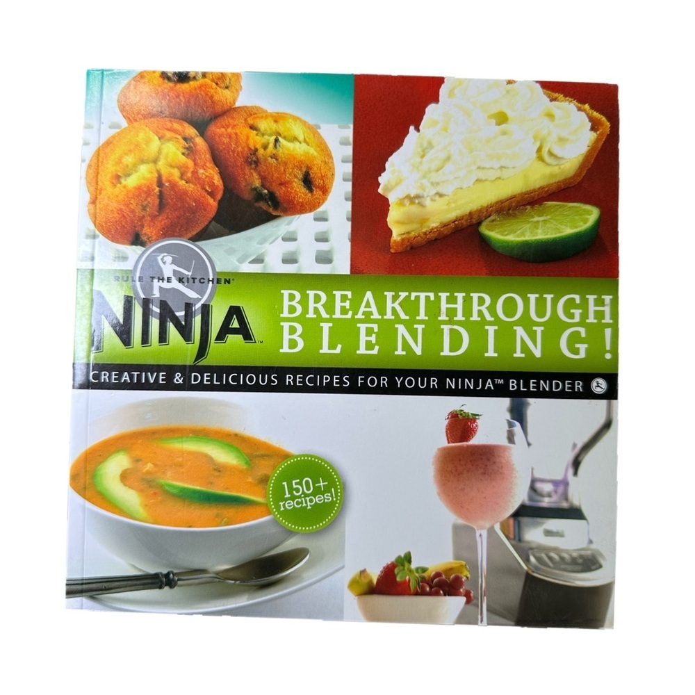 Breakthrough Blending Creative & Delicious Recipes for Your Ninja Kitchen System